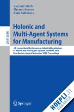 marik vladimir (curatore); strasser thomas (curatore); zoitl alois (curatore) - holonic and multi-agent systems for manufacturing