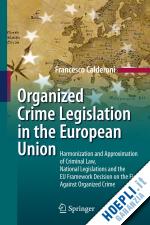 calderoni francesco - organized crime legislation in the european union