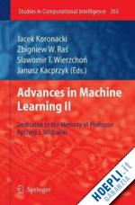 koronacki jacek (curatore); ras zbigniew w. (curatore); wierzchon slawomir t. (curatore) - advances in machine learning ii