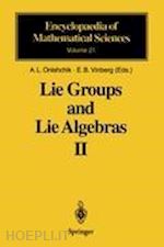 onishchik a.l. (curatore); vinberg e.b. (curatore) - lie groups and lie algebras ii