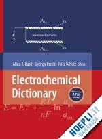 bard allen j. (curatore); inzelt györgy (curatore); scholz fritz (curatore) - electrochemical dictionary