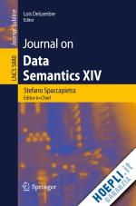 spaccapietra stefano (curatore); delcambre lois (curatore) - journal on data semantics xiv