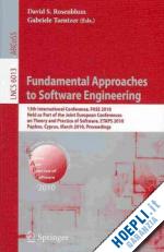 rosenblum david s. (curatore); taentzer gabriele (curatore) - fundamental approaches to software engineering