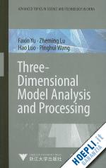 yu faxin; lu zheming; luo hao; wang pinghui - three-dimensional model analysis and processing