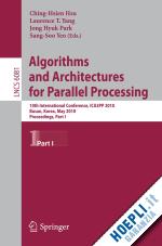 yeo sang-soo (curatore); park jong hyuk (curatore); yang laurence tianruo (curatore); hsu ching-hsien (curatore) - algorithms and architectures for parallel processing
