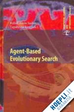 sarker ruhul a. (curatore); ray tapabrata (curatore) - agent-based evolutionary search