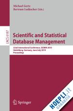 gertz michael (curatore); ludäscher bertram (curatore) - scientific and statistical database management