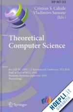 calude christian s. (curatore); sassone vladimiro (curatore) - theoretical computer science