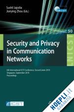 jajodia sushil (curatore); zhou jianying (curatore) - security and privacy in communication networks