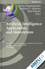 papadopoulos harris (curatore); andreou andreas s. (curatore); bramer max (curatore) - artificial intelligence applications and innovations