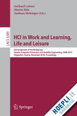 leitner gerhard (curatore); hitz martin (curatore); holzinger andreas (curatore) - hci in work and learning, life and leisure