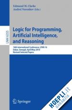 clarke edmund m. (curatore); voronkov andrei (curatore) - logic for programming, artificial intelligence, and reasoning