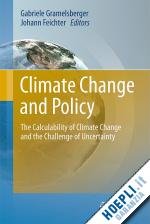 gramelsberger gabriele (curatore); feichter johann (curatore) - climate change and policy