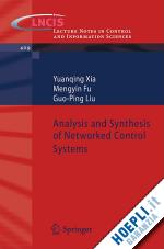 xia yuanqing; fu mengyin; liu guo-ping - analysis and synthesis of networked control systems
