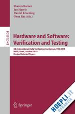 barner sharon (curatore); harris ian (curatore); kroening daniel (curatore); raz orna (curatore) - hardware and software: verification and testing