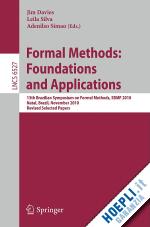 davies jim (curatore); silva leila (curatore); simao adenilso (curatore) - formal methods: foundations and applications