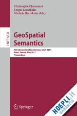 claramunt christophe (curatore); levashkin sergei (curatore); bertolotto michela (curatore) - geospatial semantics