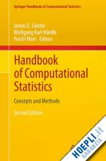 gentle james e. (curatore); härdle wolfgang karl (curatore); mori yuichi (curatore) - handbook of computational statistics