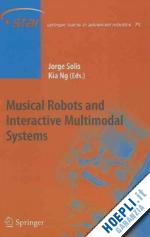 solis jorge (curatore); ng kia (curatore) - musical robots and interactive multimodal systems