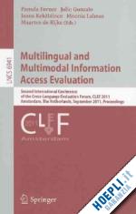 forner pamela (curatore); gonzalo julio (curatore); kekäläinen jaama (curatore); lalmas mounia (curatore); de rijke maarten (curatore) - multilingual and multimodal information access evaluation