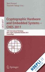 preneel bart (curatore); takagi tsuyoshi (curatore) - cryptographic hardware and embedded systems -- ches 2011