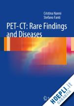 nanni cristina; fanti stefano - pet-ct: rare findings and diseases
