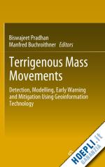 pradhan biswajeet (curatore); buchroithner manfred (curatore) - terrigenous mass movements
