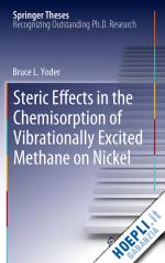 yoder bruce l. - steric effects in the chemisorption of vibrationally excited methane on nickel