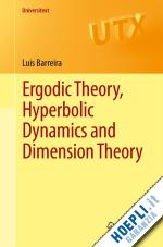 barreira luís - ergodic theory, hyperbolic dynamics and dimension theory