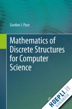 pace gordon j. - mathematics of discrete structures for computer science