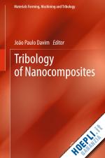 davim j paulo (curatore) - tribology of nanocomposites