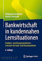 grundmann wolfgang; leuenroth marion - bankwirtschaft in kundennahen lernsituationen