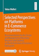 wulfert tobias - selected perspectives on platforms in e-commerce ecosystems