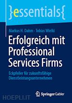 dahm markus h.; wielki tobias - erfolgreich mit professional services firms