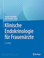 strowitzki thomas (curatore); ortmann olaf (curatore) - klinische endokrinologie für frauenärzte