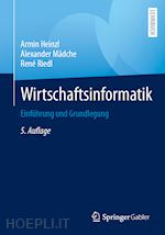 heinzl armin; mädche alexander; riedl rené - wirtschaftsinformatik