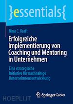 kraft nina c. - erfolgreiche implementierung von coaching und mentoring in unternehmen