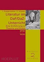 koppensteiner, jürgen; schwarz, eveline - literatur im daf/daz-unterricht