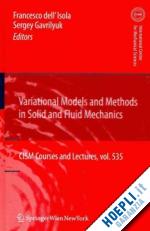 dell'isola francesco (curatore); gavrilyuk sergey (curatore) - variational models and methods in solid and fluid mechanics