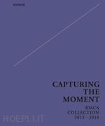 aa.vv. - capturing the moment