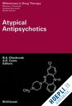 ellenbroek bart a. (curatore); cools alexander r. (curatore) - atypical antipsychotics