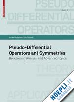 ruzhansky michael; turunen ville - pseudo-differential operators and symmetries