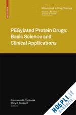 veronese francesco m. (curatore) - pegylated protein drugs: basic science and clinical applications