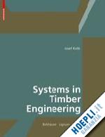 kolb josef; lignum – holzwi lignum – holzwi; dgfh – german s dgfh – german s - systems in timber engineering – loadbearing structures and component layers