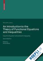 kuczma marek; gilányi attila (curatore) - an introduction to the theory of functional equations and inequalities