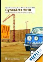 leopoldseder hannes - cyber arts 2010: international compendium. prix ars electronica 2010