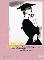 FEMALE VIEW. WOMEN FASHION PHOTOGRAPHERS