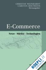 weinhardt christof (curatore); holtmann carsten (curatore) - e-commerce