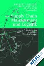 günther hans-otto (curatore); mattfeld dirk c. (curatore); suhl leena (curatore) - supply chain management und logistik