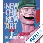 vine richard - new china new art